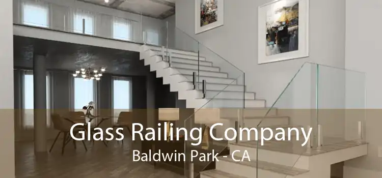 Glass Railing Company Baldwin Park - CA