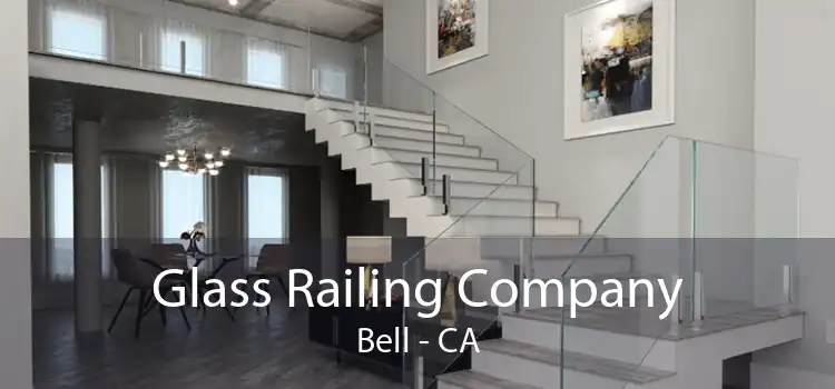 Glass Railing Company Bell - CA