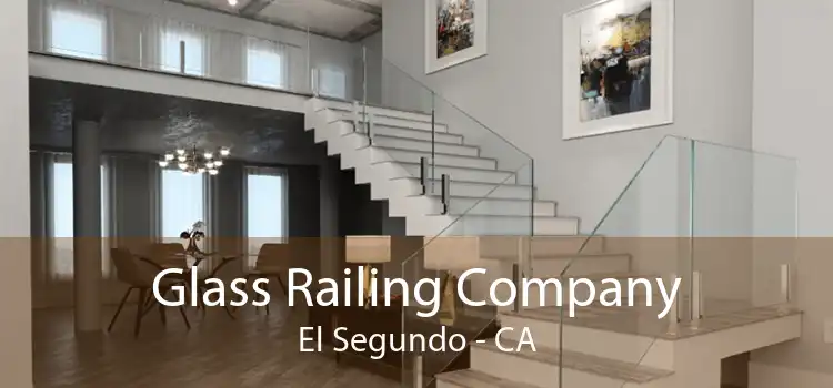 Glass Railing Company El Segundo - CA