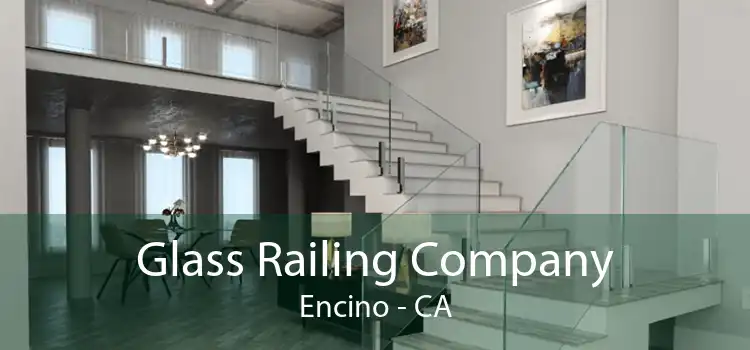 Glass Railing Company Encino - CA