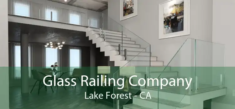 Glass Railing Company Lake Forest - CA