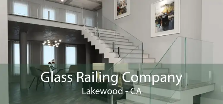 Glass Railing Company Lakewood - CA