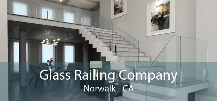 Glass Railing Company Norwalk - CA