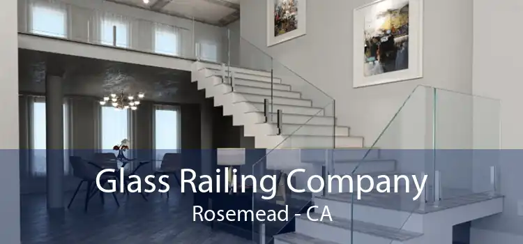 Glass Railing Company Rosemead - CA