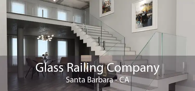 Glass Railing Company Santa Barbara - CA