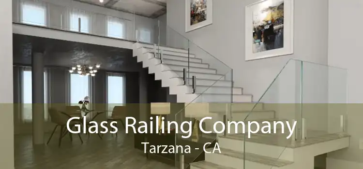 Glass Railing Company Tarzana - CA