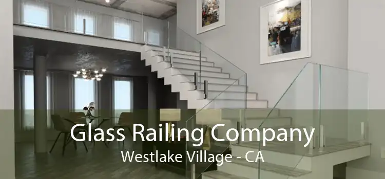 Glass Railing Company Westlake Village - CA