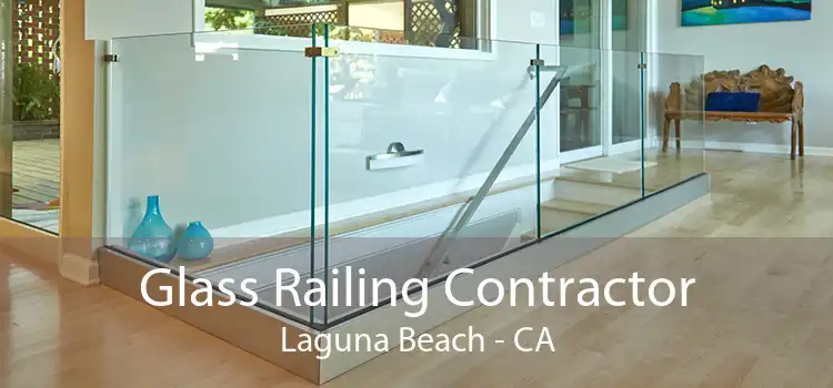 Glass Railing Contractor Laguna Beach - CA