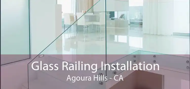 Glass Railing Installation Agoura Hills - CA