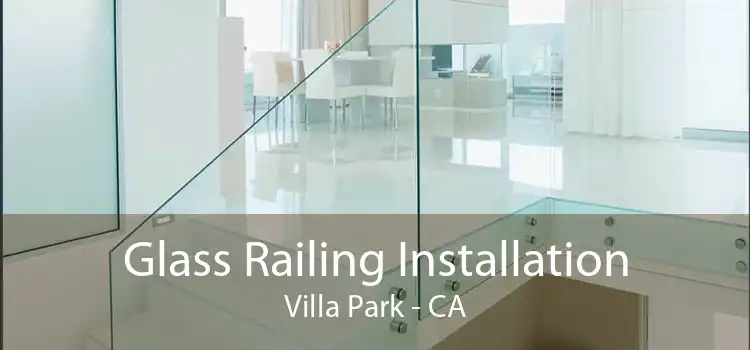 Glass Railing Installation Villa Park - CA