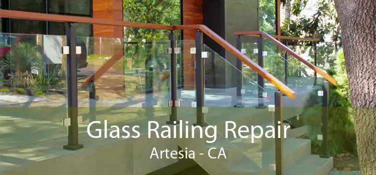 Glass Railing Repair Artesia - CA