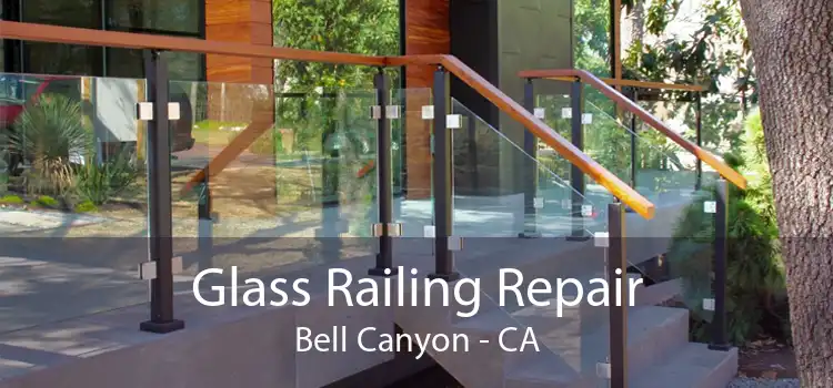 Glass Railing Repair Bell Canyon - CA