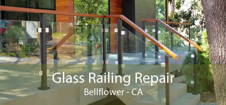 Glass Railing Repair Bellflower - CA