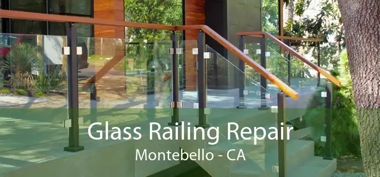 Glass Railing Repair Montebello - CA