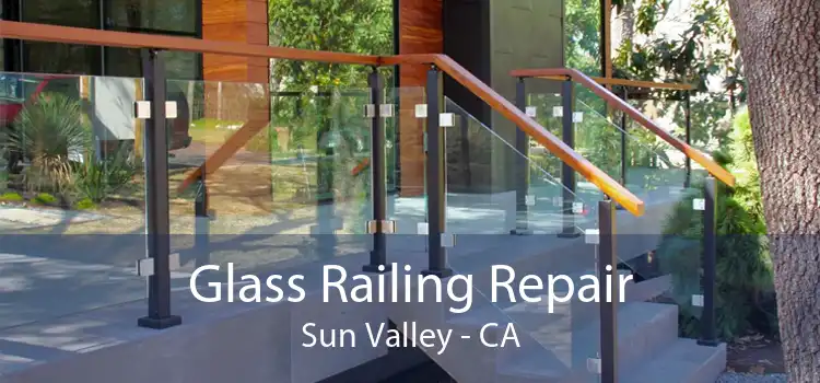 Glass Railing Repair Sun Valley - CA