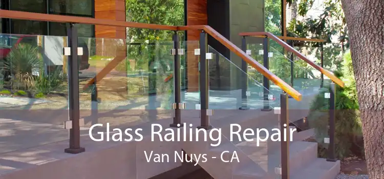 Glass Railing Repair Van Nuys - CA